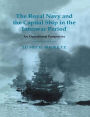 The Royal Navy and the Capital Ship in the Interwar Period: An Operational Perspective