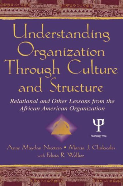 Understanding Organization Through Culture and Structure: Relational Other Lessons From the African American