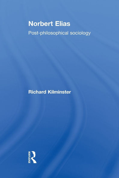 Norbert Elias: Post-philosophical Sociology