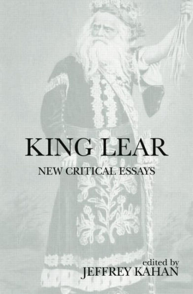 King Lear: New Critical Essays