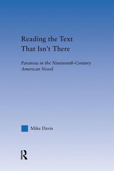 Reading the Text That Isn't There: Paranoia in the Nineteenth-Century Novel