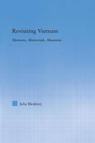 Title: Revisiting Vietnam, Author: Julia Bleakney