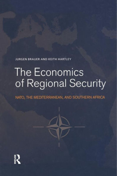 The Economics of Regional Security: NATO, the Mediterranean and Southern Africa / Edition 1