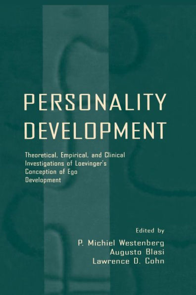 Personality Development: Theoretical, Empirical, and Clinical Investigations of Loevinger's Conception of Ego Development / Edition 1