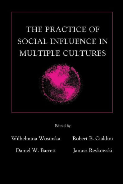 The Practice of Social influence in Multiple Cultures / Edition 1