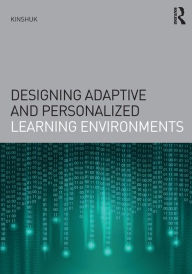 Title: Designing Adaptive and Personalized Learning Environments / Edition 1, Author: Kinshuk