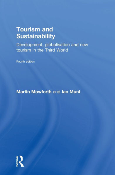 tourism and Sustainability: Development, globalisation new the Third World