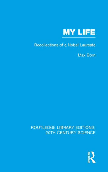 My Life: Recollections of a Nobel Laureate