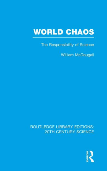 World Chaos: The Responsibility of Science / Edition 1