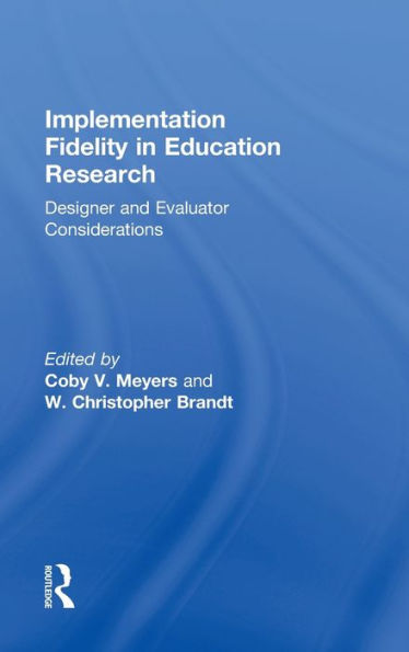 Implementation Fidelity Education Research: Designer and Evaluator Considerations