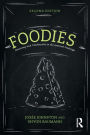 Foodies: Democracy and Distinction in the Gourmet Foodscape