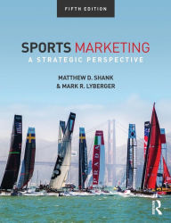 Title: Sports Marketing: A Strategic Perspective, 5th edition / Edition 5, Author: Matthew D. Shank