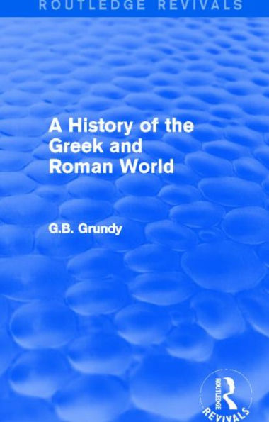 A History of the Greek and Roman World (Routledge Revivals)
