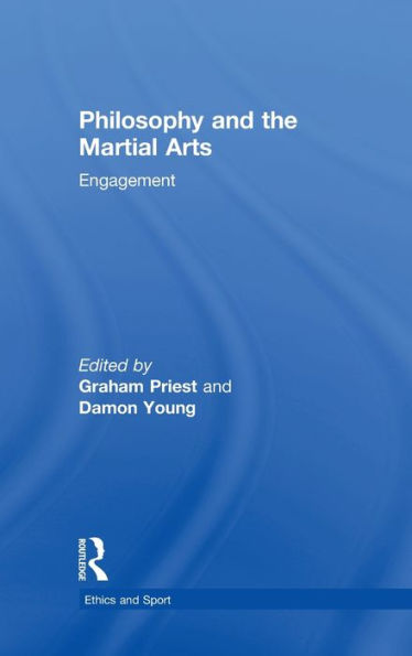 Philosophy and the Martial Arts: Engagement