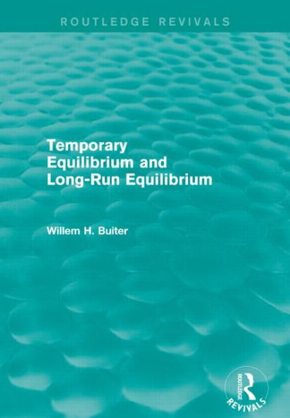 Temporary Equilibrium and Long-Run (Routledge Revivals)