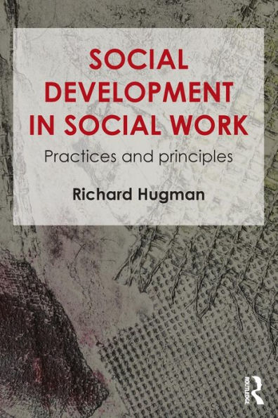 Social Development in Social Work: Practices and Principles / Edition 1