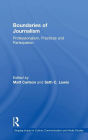 Boundaries of Journalism: Professionalism, Practices and Participation