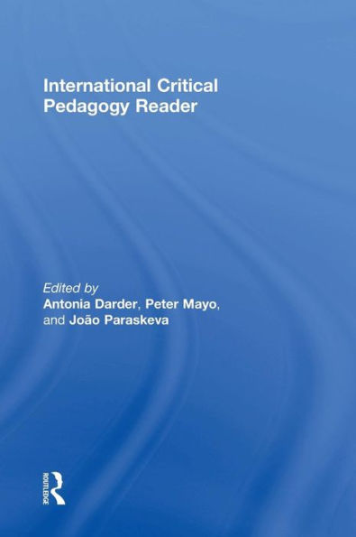International Critical Pedagogy Reader / Edition 1