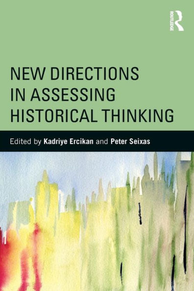 New Directions in Assessing Historical Thinking / Edition 1