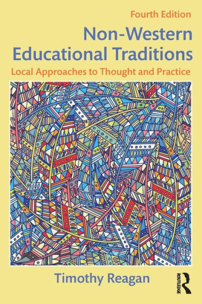 Non-Western Educational Traditions: Local Approaches to Thought and Practice