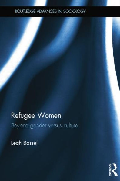 Refugee Women: Beyond Gender versus Culture