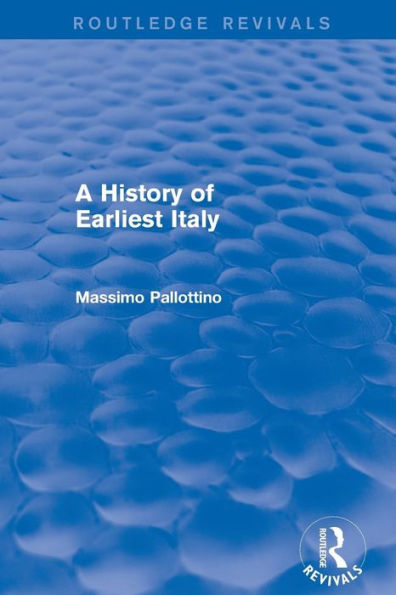 A History of Earliest Italy (Routledge Revivals)