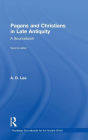 Pagans and Christians in Late Antiquity: A Sourcebook / Edition 2