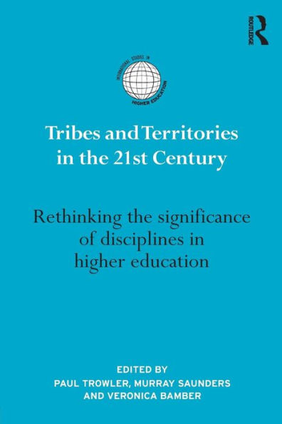 Tribes and Territories the 21st Century: Rethinking significance of disciplines higher education