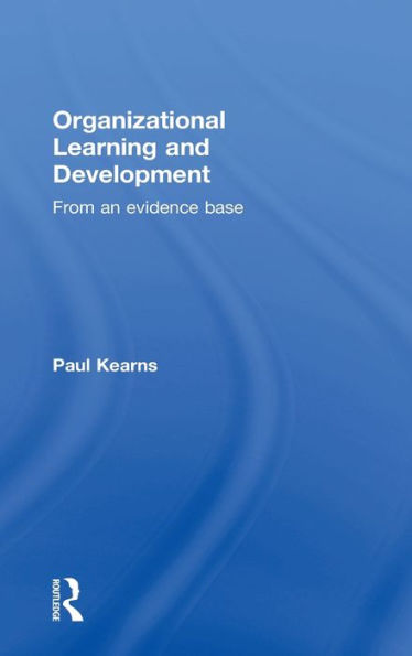 Organizational Learning and Development: From an Evidence Base