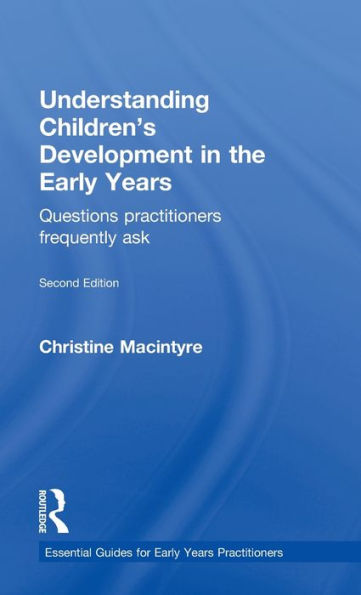 Understanding Children's Development in the Early Years: Questions practitioners frequently ask