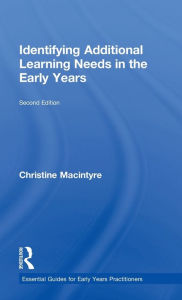 Title: Identifying Additional Learning Needs in the Early Years, Author: Christine Macintyre