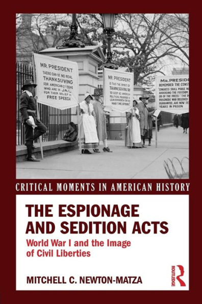 The Espionage and Sedition Acts: World War I and the Image of Civil Liberties / Edition 1