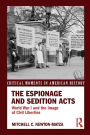 The Espionage and Sedition Acts: World War I and the Image of Civil Liberties / Edition 1