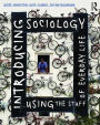 Introducing Sociology Using the Stuff of Everyday Life / Edition 1