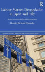 Labour Market Deregulation in Japan and Italy: Worker Protection under Neoliberal Globalisation / Edition 1