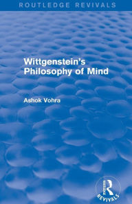 Title: Wittgenstein's Philosophy of Mind (Routledge Revivals), Author: Ashok Vohra