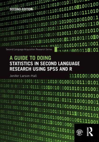 A Guide to Doing Statistics in Second Language Research Using SPSS and R / Edition 2