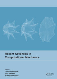 Title: Recent Advances in Computational Mechanics / Edition 1, Author: Tomasz Lodygowski