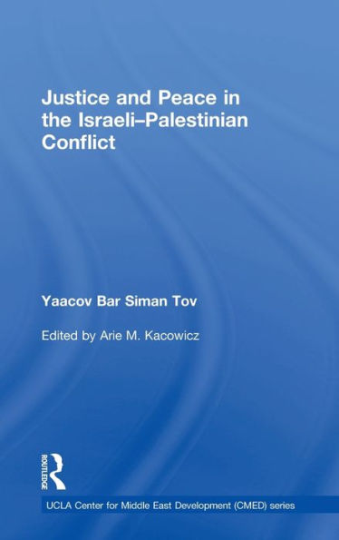 Justice and Peace in the Israeli-Palestinian Conflict / Edition 1