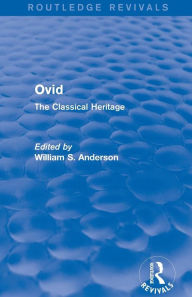 Title: Ovid (Routledge Revivals): The Classical Heritage, Author: William Anderson