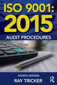 Title: ISO 9001:2015 Audit Procedures / Edition 4, Author: Ray Tricker