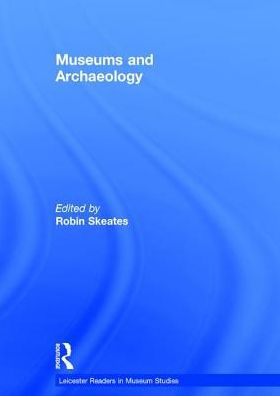 Museums and Archaeology / Edition 1