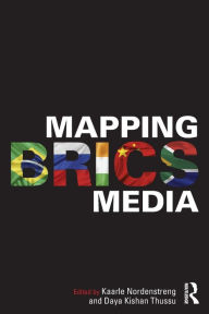 Title: Mapping BRICS Media / Edition 1, Author: Kaarle Nordenstreng