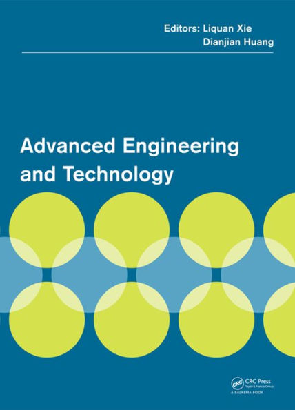 Advanced Engineering and Technology: Proceedings of the 2014 Annual Congress on Advanced Engineering and Technology (CAET 2014), Hong Kong, 19-20 April 2014 / Edition 1