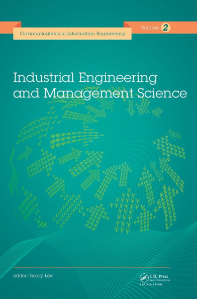 Industrial Engineering and Management Science: Proceedings of the 2014 International Conference on Industrial Engineering and Management Science (IEMS 2014), August 8-9, 2014, Hong Kong.