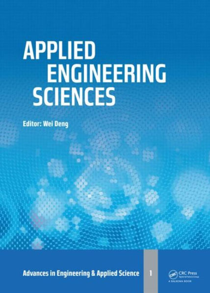 Applied Engineering Sciences: Proceedings of the 2014 AASRI International Conference on Applied Engineering Sciences, Hollywood, LA, USA / Edition 1