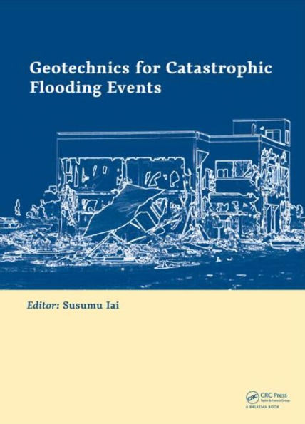 Geotechnics for Catastrophic Flooding Events / Edition 1