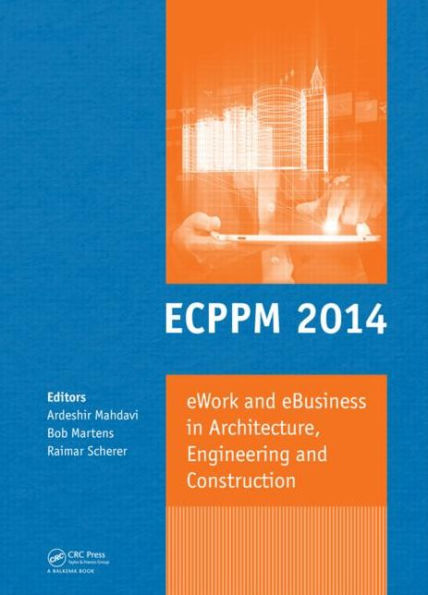 eWork and eBusiness in Architecture, Engineering and Construction: ECPPM 2014 / Edition 1