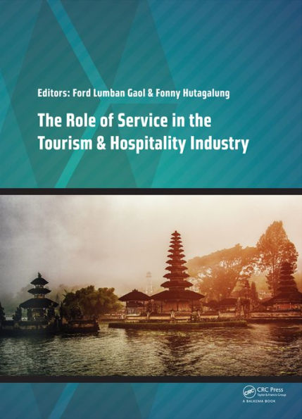 The Role of Service in the Tourism & Hospitality Industry: Proceedings of the Annual International Conference on Management and Technology in Knowledge, Service, Tourism & Hospitality 2014 (SERVE 2014), Gran Melia, Jakarta, Indonesia, 23-24 Au / Edition 1