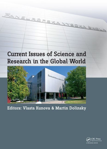 Current Issues of Science and Research in the Global World: Proceedings of the International Conference on Current Issues of Science and Research in the Global World, Vienna, Austria; 27-28 May 2014 / Edition 1